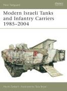 Modern Israeli Tanks and Infantry Carriers 1985–2004