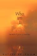 Who Am I?: The Seeker's Guide to Nowhere