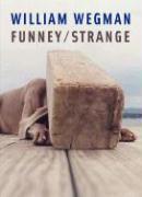 William Wegman - Funney-Strange