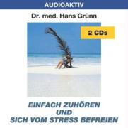 Einfach zuhören und sich vom Stress befreien. 2 CDs