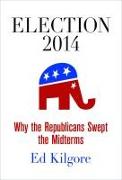 Election 2014: Why the Republicans Swept the Midterms