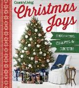 Country Living Christmas Joys: Decorating * Crafts * Recipes