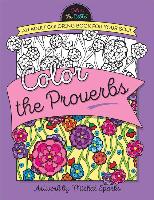 Color the Proverbs: An Adult Coloring Book for Your Soul