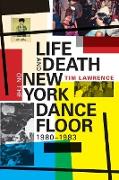 Life and Death on the New York Dance Floor, 1980-1983