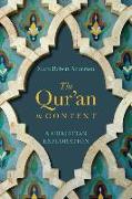 The Qur`an in Context – A Christian Exploration