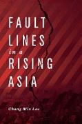 Fault Lines in a Rising Asia