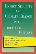 Energy Security and Climate Change in the Trilateral Context