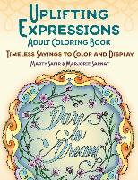 Uplifting Expressions Adult Coloring Book: Timeless Sayings to Color and Display
