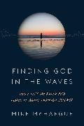 Finding God in the Waves