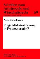 Entgeltdiskriminierung in Frauenberufen?