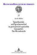 Sprachkontakt und Sprachenwechsel im portugiesisch-spanischen Grenzgebiet