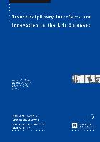 Transdisciplinary Interfaces and Innovation in the Life Sciences