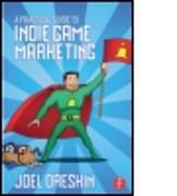 A Practical Guide to Indie Game Marketing