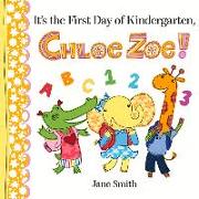 It's the First Day of Kindergarten, Chloe Zoe!