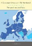 European Union with 36 Members?: Perspectives and Risks