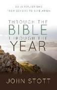 Through the Bible Through the Year: Daily Reflections from Genesis to Revelation