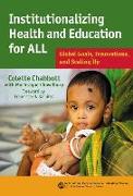 Institutionalizing Health and Education for All