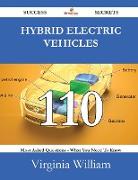Hybrid Electric Vehicles 110 Success Secrets - 110 Most Asked Questions on Hybrid Electric Vehicles - What You Need to Know
