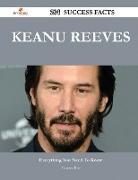 Keanu Reeves 204 Success Facts - Everything You Need to Know about Keanu Reeves