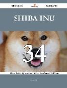 Shiba Inu 34 Success Secrets - 34 Most Asked Questions on Shiba Inu - What You Need to Know