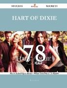 Hart of Dixie 78 Success Secrets - 78 Most Asked Questions on Hart of Dixie - What You Need to Know