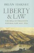 Liberty and Law: The Idea of Permissive Natural Law, 1100-1800