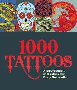 1000 Tattoos: A Sourcebook of Designs for Body Decoration