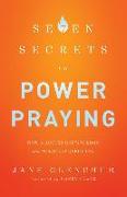 7 Secrets to Power Praying