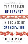 The Problem of Slavery in the Age of Emancipation