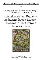 Reichskreise und Regionen im frühmodernen Europa - Horizonte und Grenzen im spatial turn