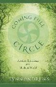 Coming Full Circle: Ancient Teachings for a Modern World