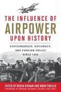 The Influence of Airpower upon History