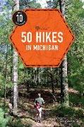 Explorer's Guide: 50 Hikes in Michigan: Sixty Walks, Day Trips, and Backpacks in the Lower Peninsula