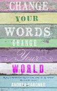 Change Your Words, Change Your World