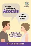 Teach Yourself Accents: The British Isles: A Handbook for Young Actors and Speakers