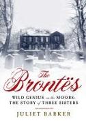 The Brontes: Wild Genius on the Moors: The Story of a Literary Family