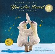 Nancy Tillman's You Are Loved Collection: On the Night You Were Born, Wherever You Are, My Love Will Find You, And the Crown on Your Head