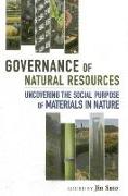 Governance of Natural Resources: Uncovering the Social Purpose of Materials in Nature