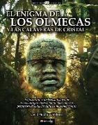 El Enigma de los Olmecas y las Calaveras de Cristal = The Riddle of the Olmecs and the Crystal Skulls