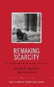 Remaking Scarcity