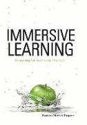 Immersive Learning: Designing for Authentic Practice