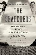 The Searchers: The Making of an American Legend