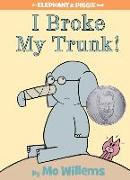 I Broke My Trunk!-An Elephant and Piggie Book