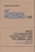 Space Colonization: Technology and the Libereal Arts 1985