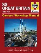 SS Great Britain 1843-1937: An Insight Into the Design, Construction and Operation of Brunel's Famous Passenger Ship
