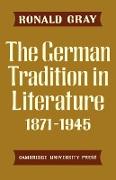 The German Tradition in Literature 1871 1945