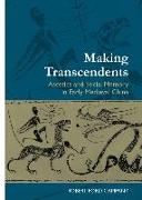 Making Transcendents: Ascetics and Social Memory in Early Medieval China