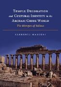 Temple Decoration and Cultural Identity in the Archaic Greek World