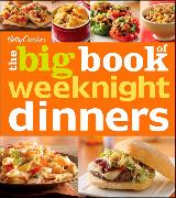 Betty Crocker the Big Book of Weeknight Dinners