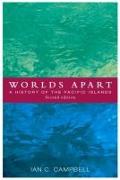 Worlds Apart: A History of the Pacific Islands